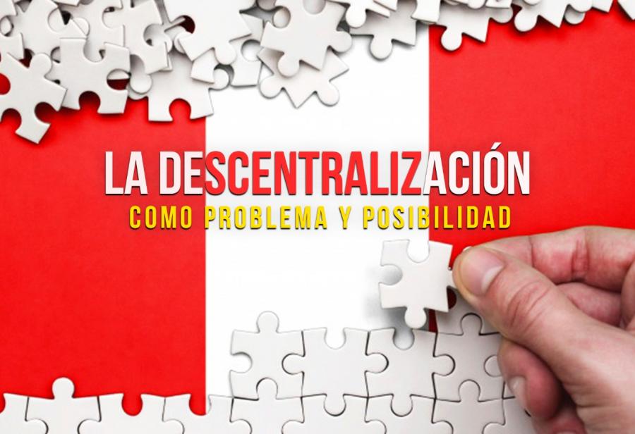 La descentralización como problema y posibilidad | EL MONTONERO
