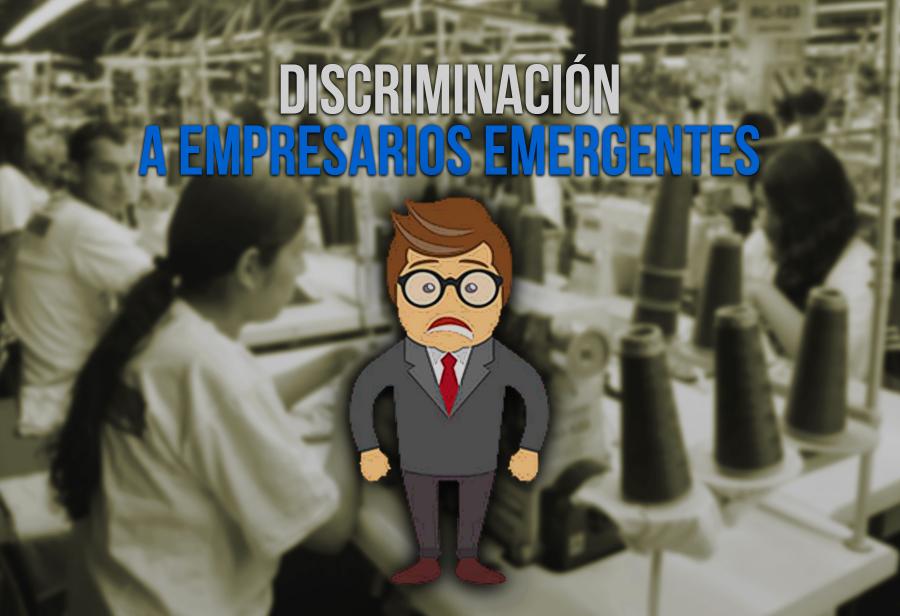 Discriminación a empresarios emergentes