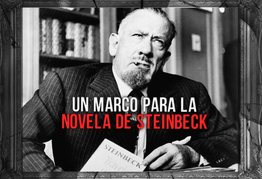 Un marco para la novela de Steinbeck