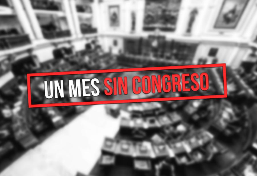 Un mes sin Congreso