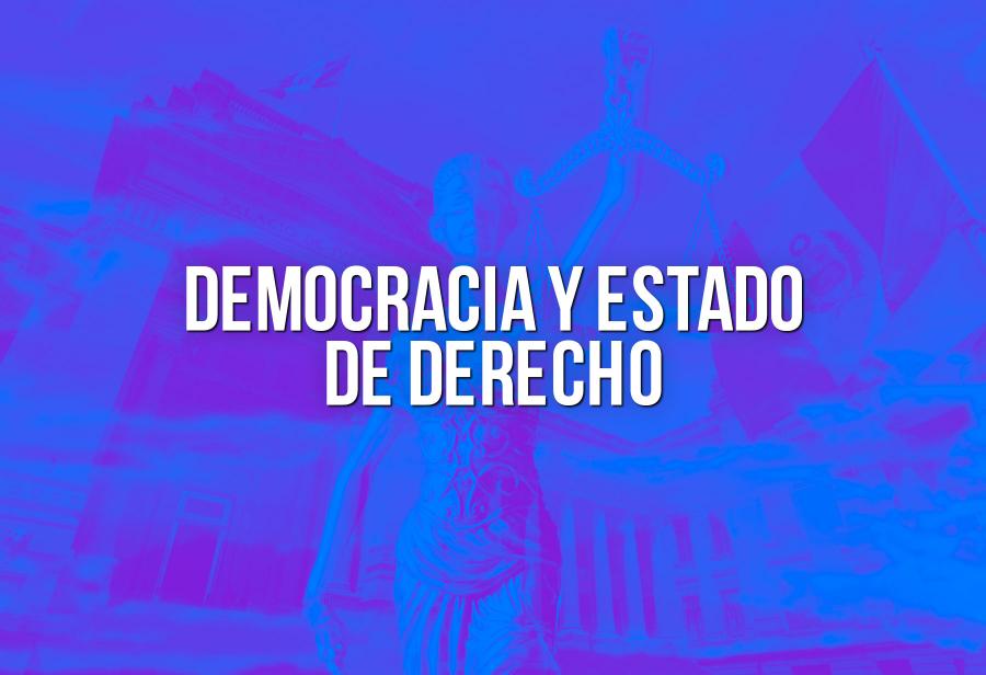 Democracia Y Estado De Derecho | EL MONTONERO