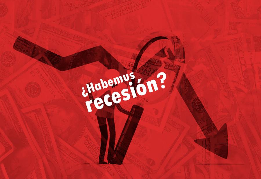¿Habemus recesión?