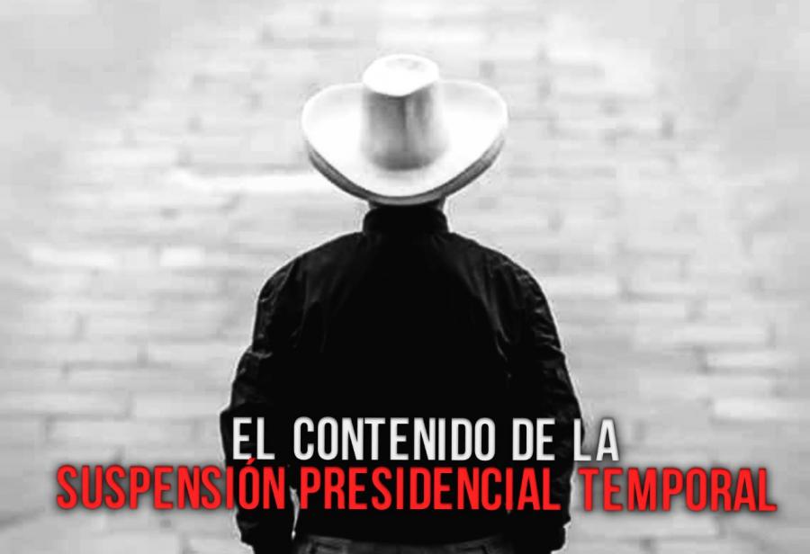 El contenido de la suspensión presidencial temporal