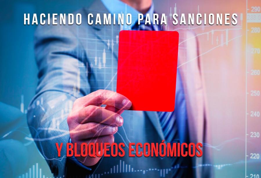 Haciendo camino para sanciones y bloqueos económicos