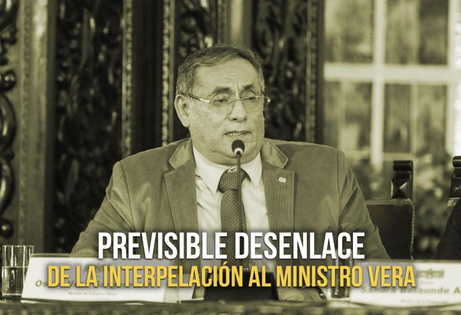 Previsible desenlace de la interpelación al ministro Vera