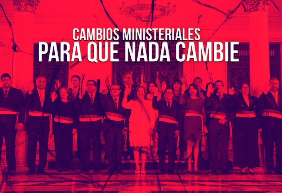 Cambios ministeriales para que nada cambie