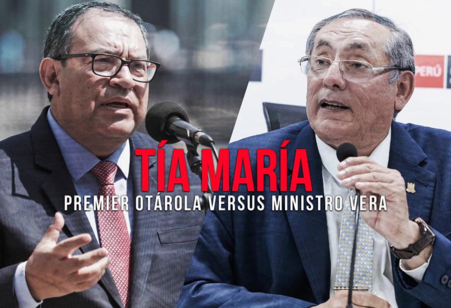 Tía María: premier Otárola versus ministro Vera