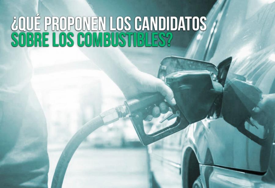 ¿Qué proponen los candidatos sobre los combustibles?