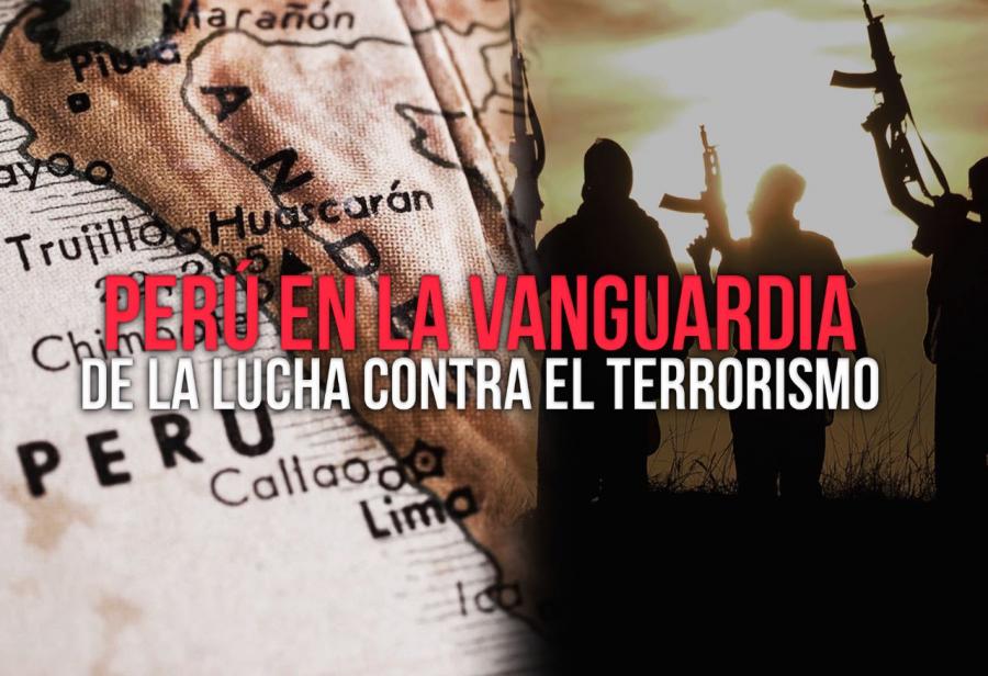 Perú en la vanguardia de la lucha contra el terrorismo