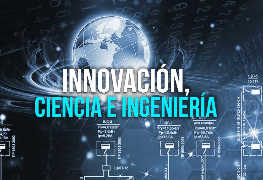 Innovación, ciencia e ingeniería
