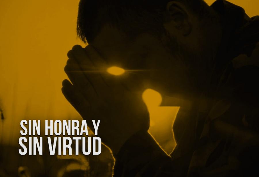 Sin honra y sin virtud