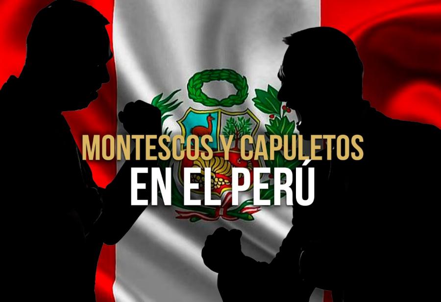 Montescos y Capuletos en el Perú