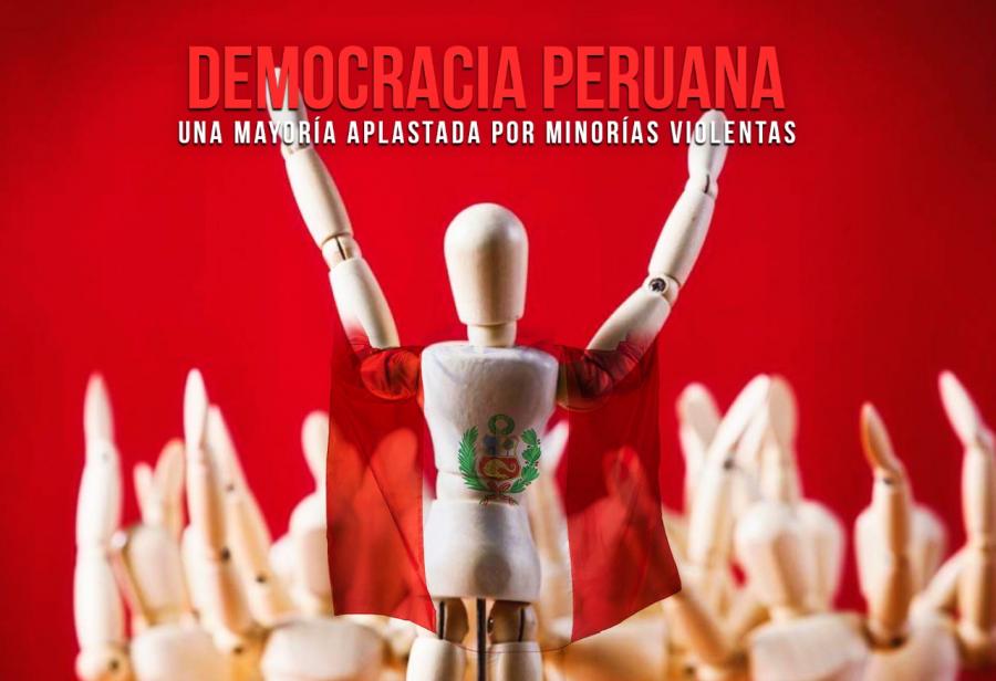 Democracia peruana: una mayoría aplastada por minorías violentas