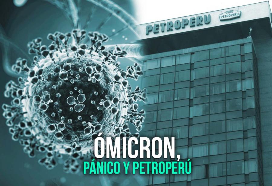 Ómicron, pánico y Petroperú