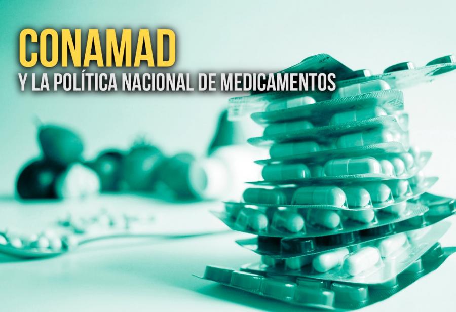 Conamad y la Política Nacional de Medicamentos