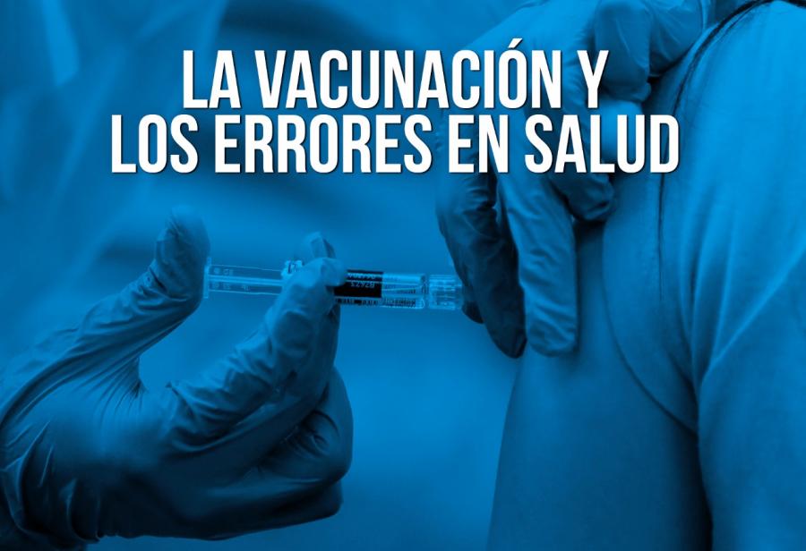 La vacunación y los errores en salud