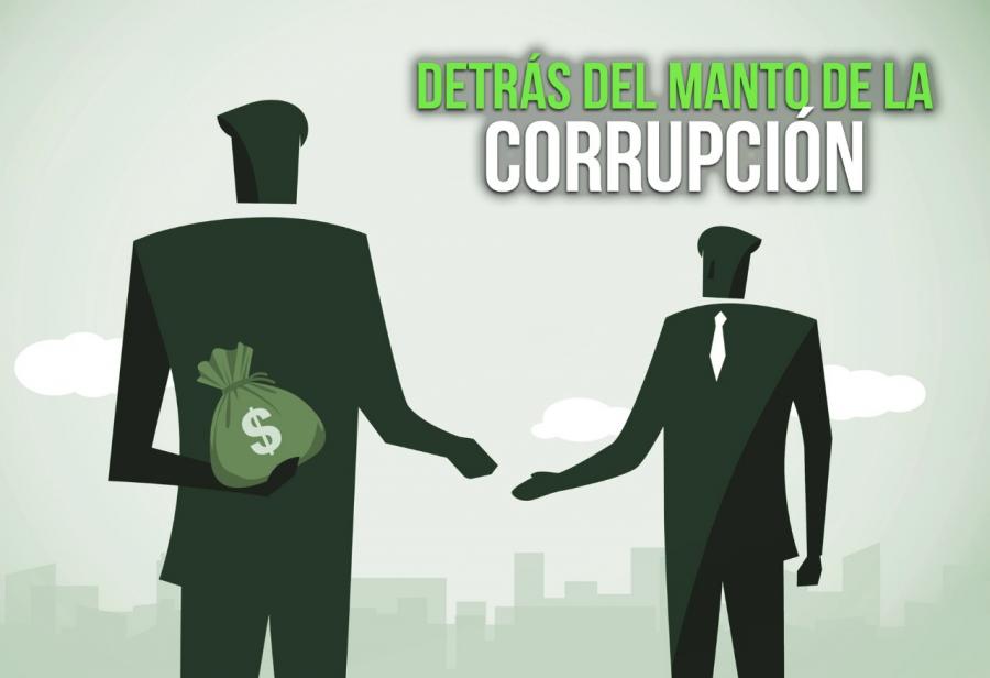 Detrás del manto de la corrupción