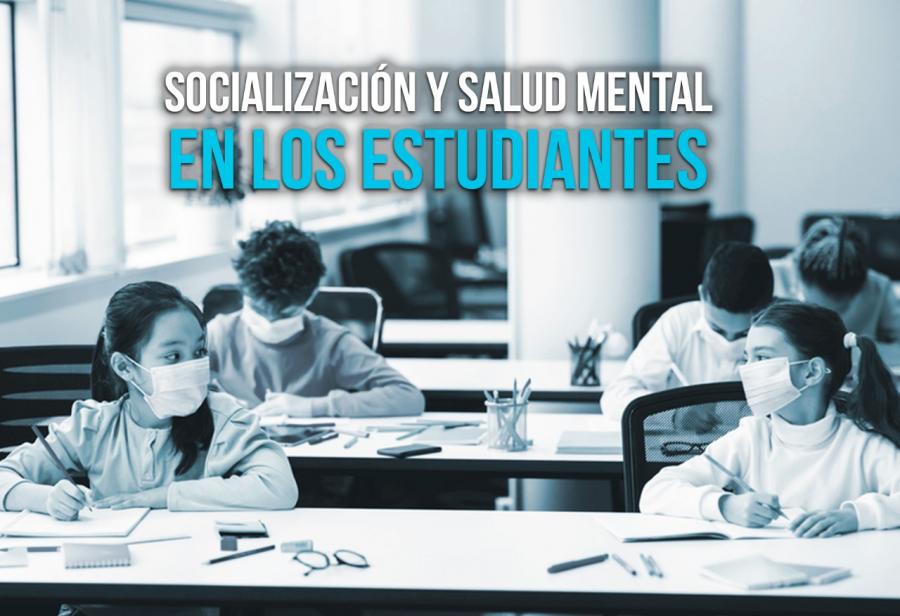 Socialización y salud mental en los estudiantes