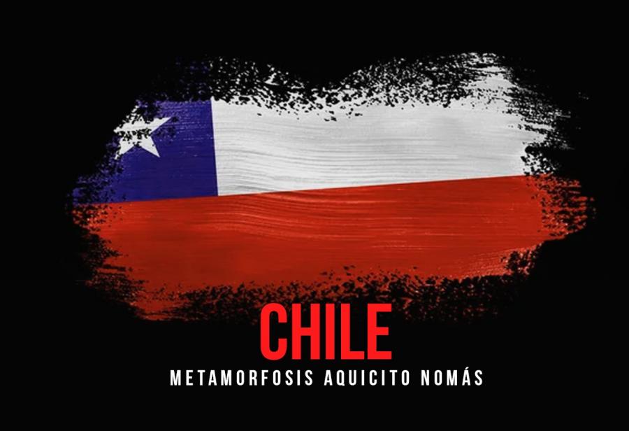 Chile: metamorfosis aquicito nomás