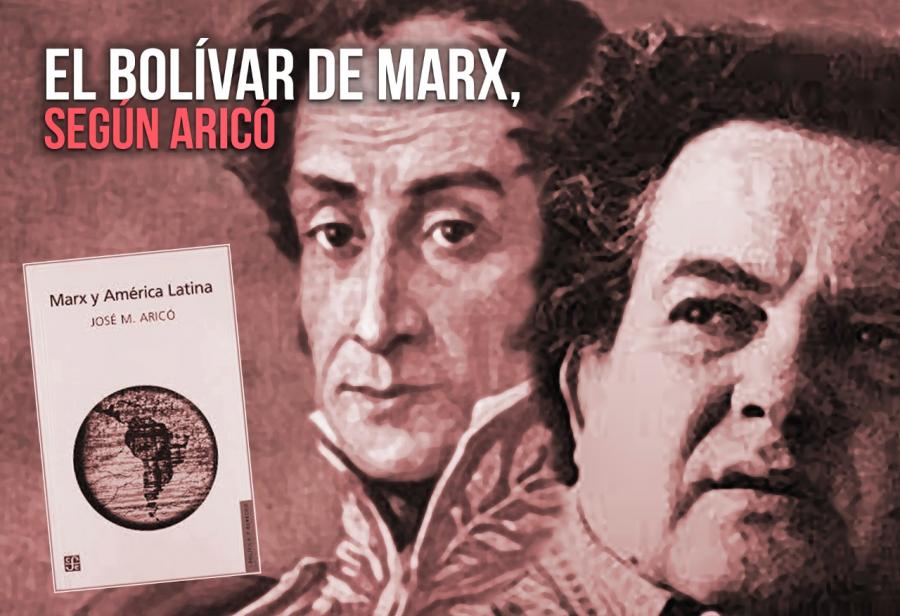 El Bolívar de Marx, según Aricó