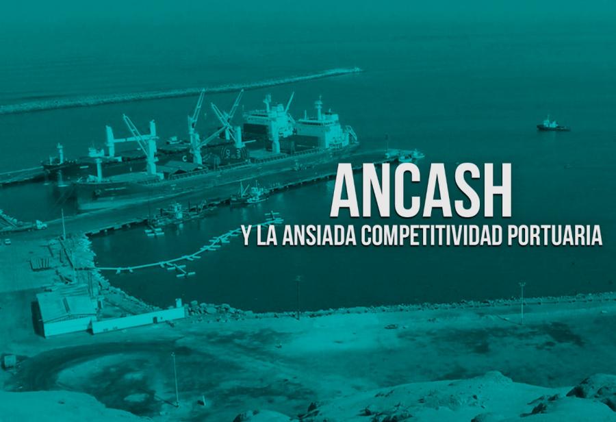 Ancash y la ansiada competitividad portuaria