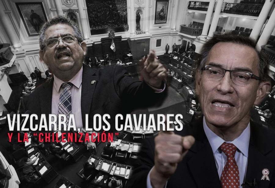 Vizcarra, los caviares y la “chilenización”