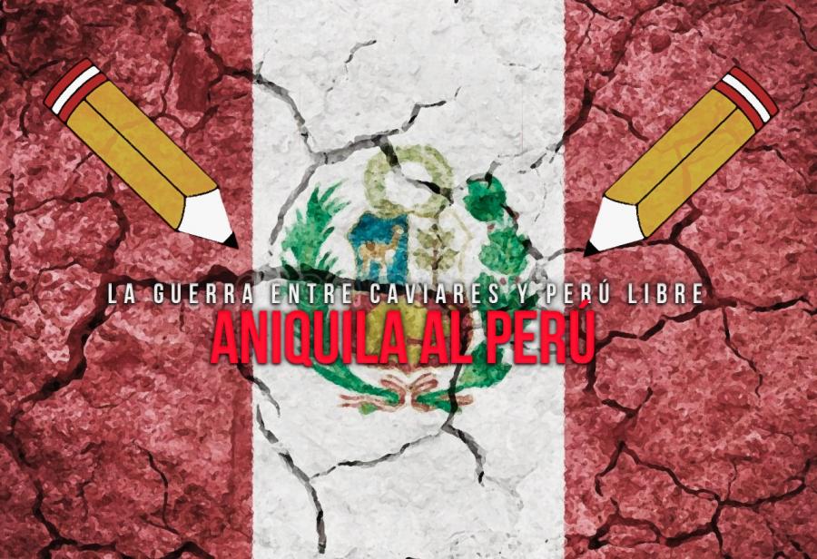 La guerra entre caviares y Perú Libre aniquila al Perú