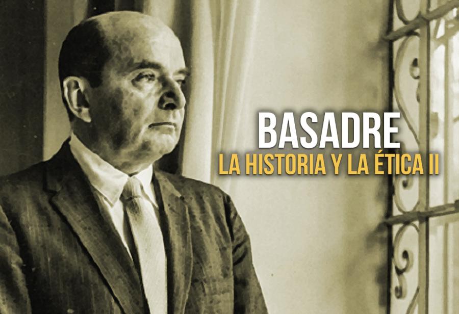 Basadre: La historia y la ética (2)