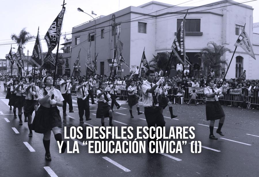 Los desfiles escolares y la “educación cívica” (I)
