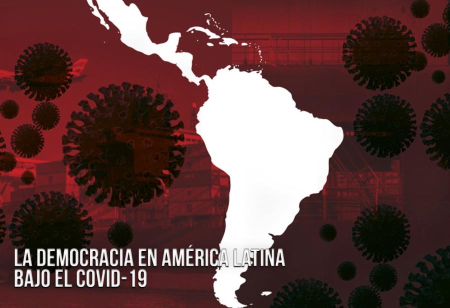 La democracia en América Latina bajo el Covid-19