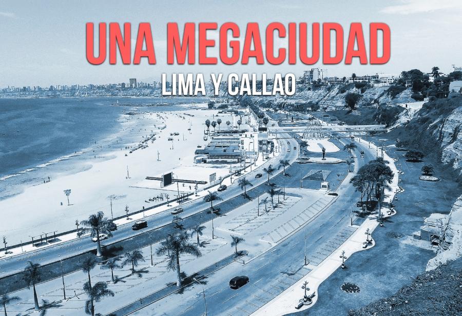 Una megaciudad: Lima y Callao