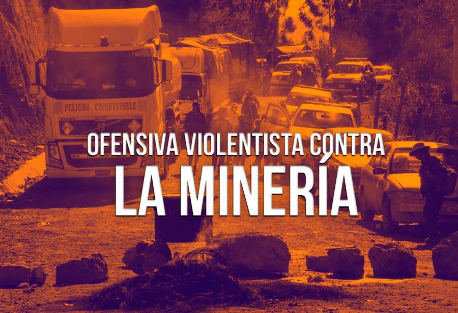 Ofensiva violentista contra la minería