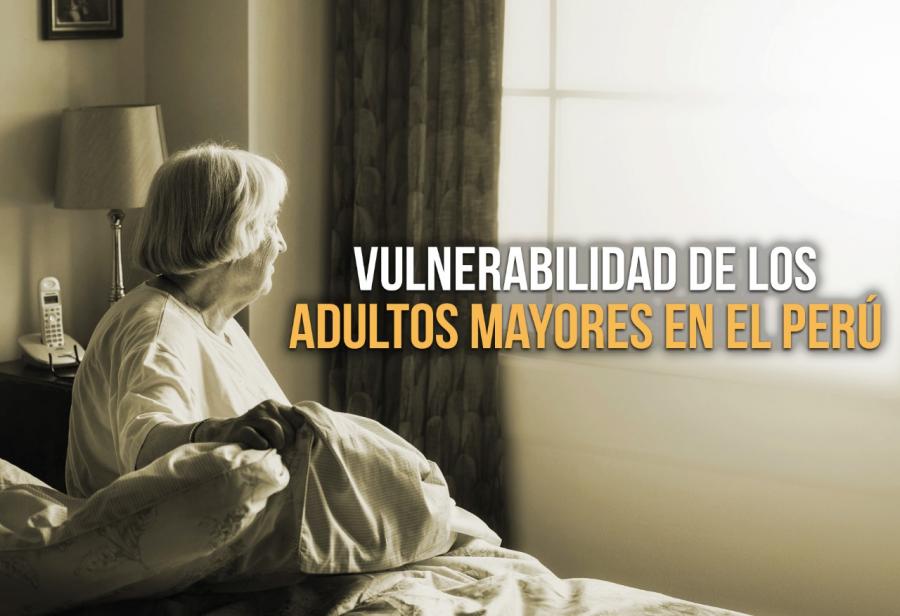 Vulnerabilidad de los adultos mayores en el Perú