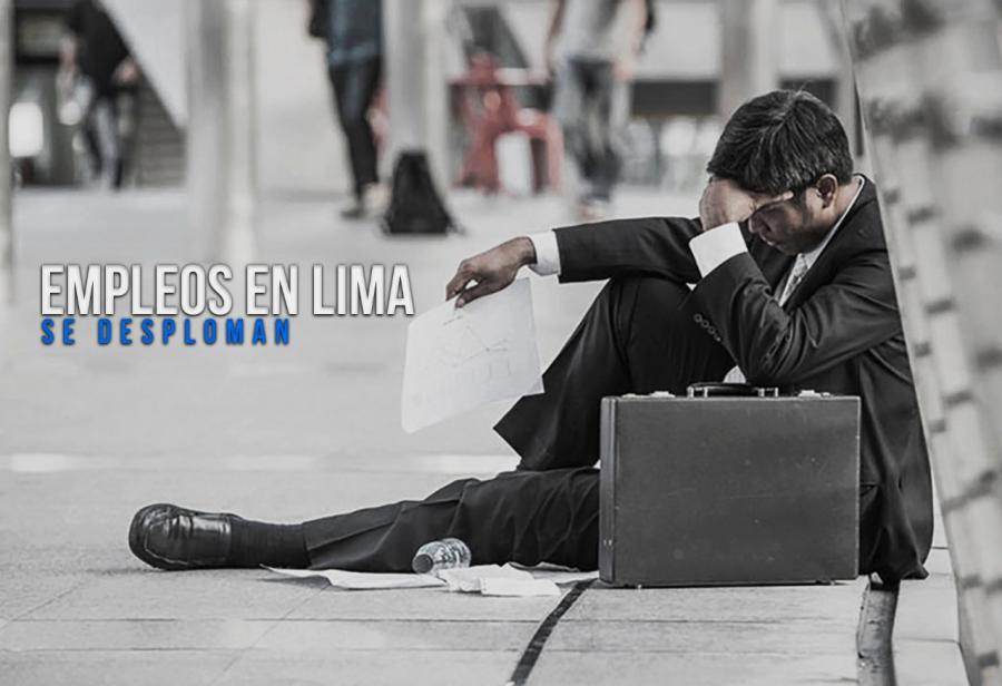 Empleos en Lima se desploman