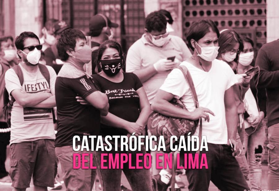 Catastrófica caída del empleo en Lima