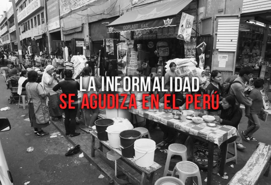 La Informalidad Se Agudiza En El Perú El Montonero