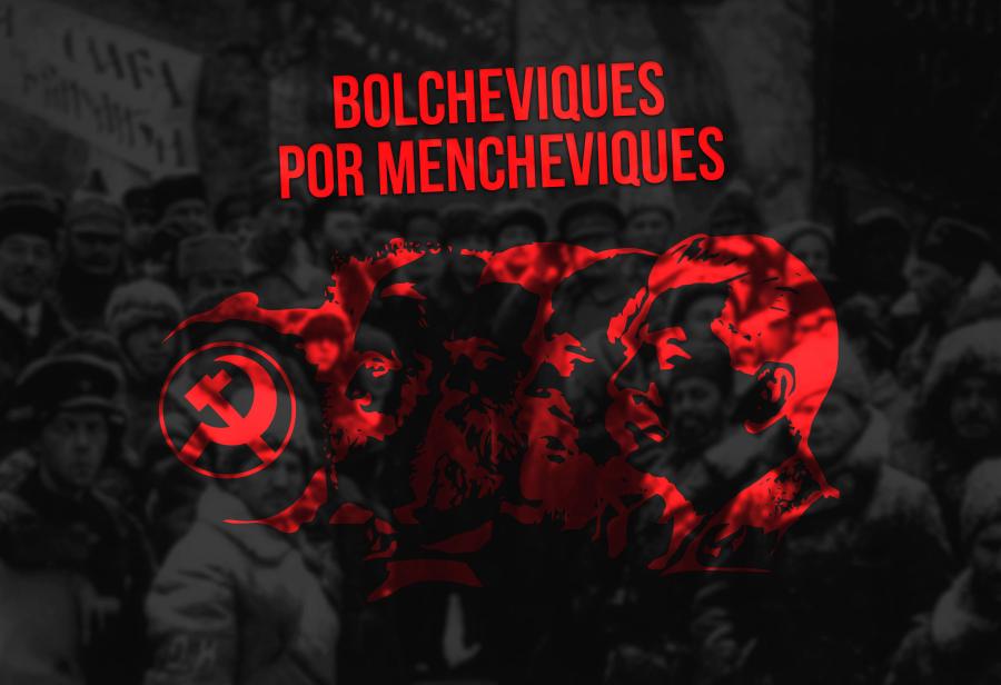 Bolcheviques por mencheviques