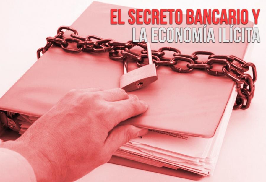 El secreto bancario y la economía ilícita