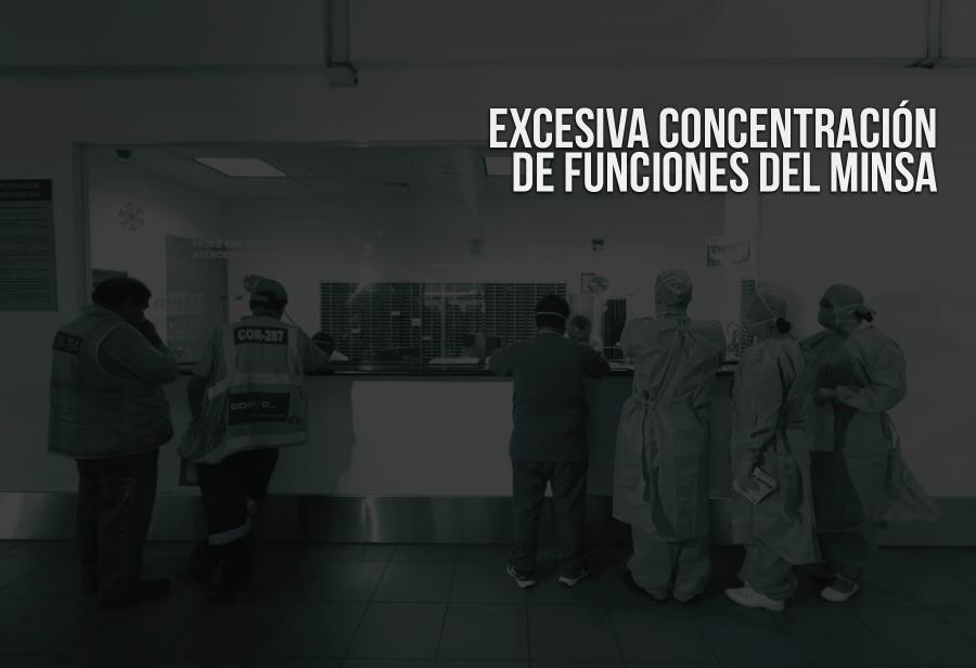 Excesiva concentración de funciones del Minsa