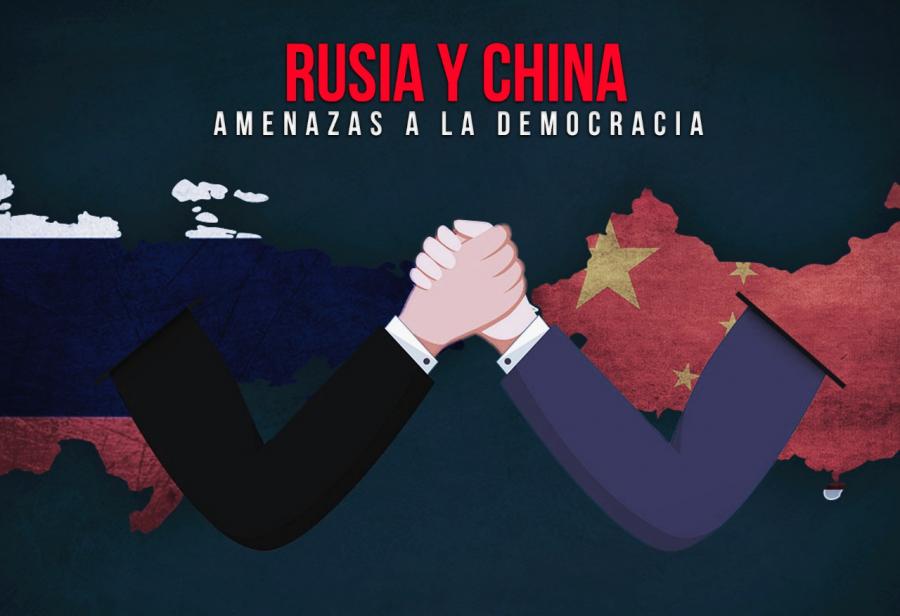 Rusia y China: amenazas a la democracia