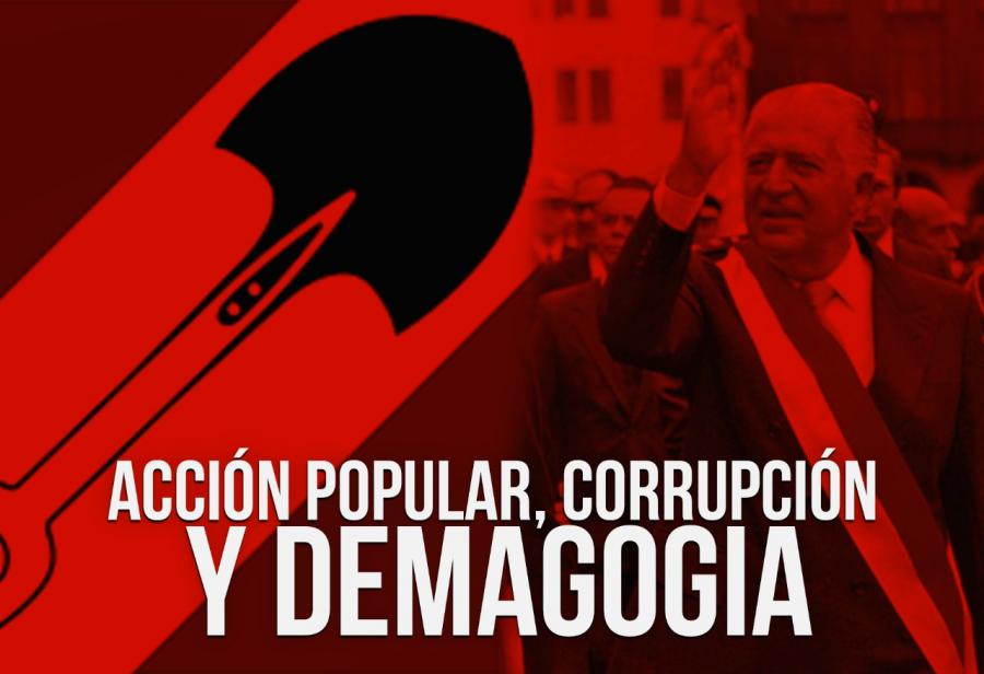 Acción Popular, corrupción y demagogia