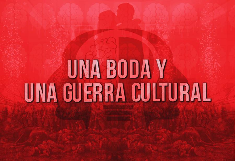 Una boda y una guerra cultural