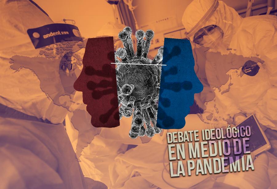 Debate ideológico en medio de la pandemia