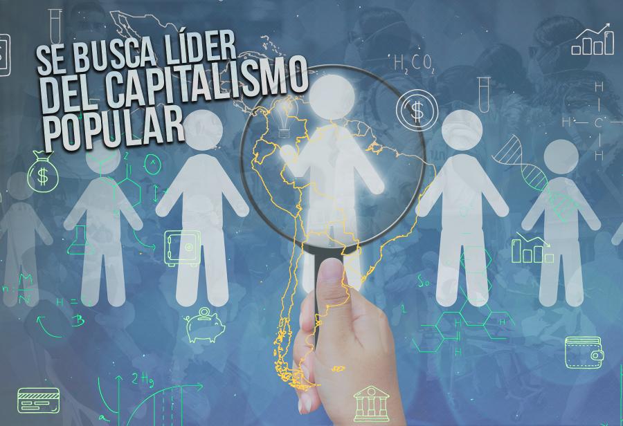 Se busca líder del capitalismo popular