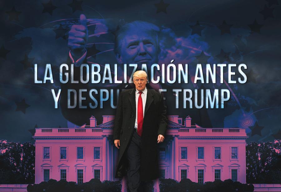 La globalización antes y después de Trump