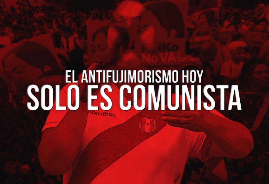 El antifujimorismo hoy solo es comunista