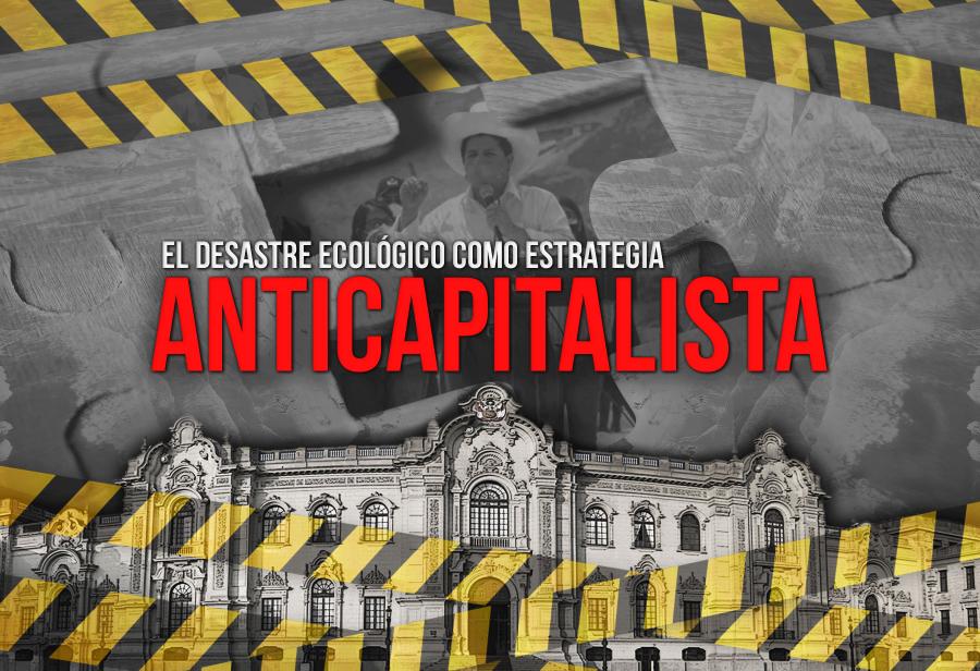 El desastre ecológico como estrategia anticapitalista