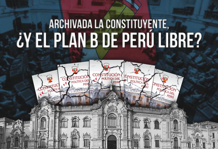 Archivada la constituyente, ¿y el plan B de Perú Libre?