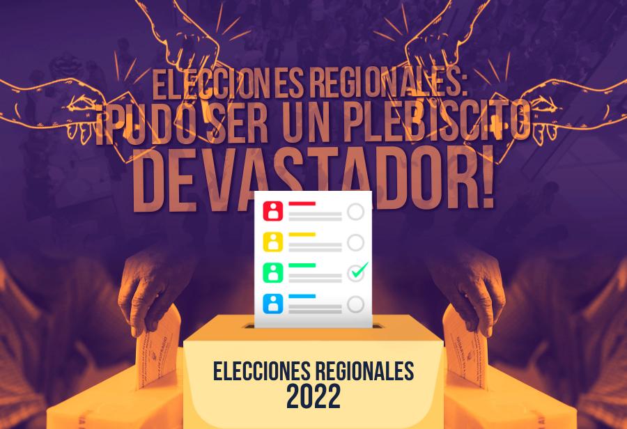 Elecciones regionales: ¡Pudo ser un plebiscito devastador!