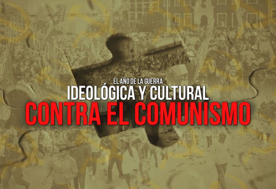 El año de la guerra ideológica y cultural contra el comunismo